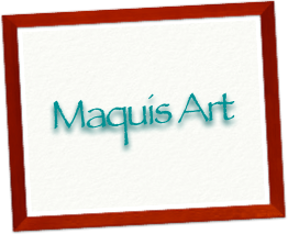 Maquis Art